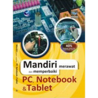 Image of Mandiri Merawat dan Memperbaiki PC, Notebook & Tablet