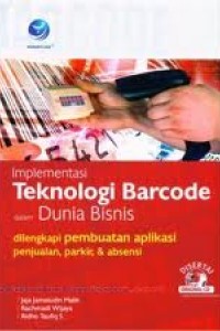 Image of Implementasi Teknologi Barcode dalam Dunia Bisnis ( dengan Ms. Visual Basic & Ms. Access)