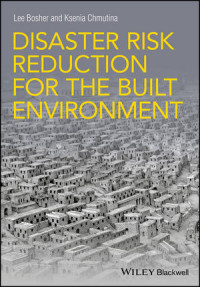 Disaster Risk Reduction For The Built Environment