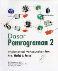 Dasar Pemograman 2: Implementasi Menggunakan Java, C++, Matlab & Pascal