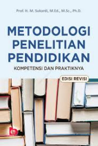 Image of Metodologi Penelitian Pendidikan : Kompetensi dan Praktiknya