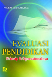 Image of Evaluasi Pendidikan : Prinsip dan Operasionalnya