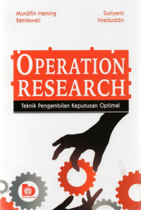 Operation Research: Teknik Pengambilan Keputusan Optimal