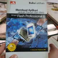 Image of Membuat Aplikasi untuk Ponsel dan Web dengan Flash Professional 8