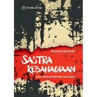 Image of Sastra Kebahagian Kajian Psikologi Positif dalam Karya Sastra