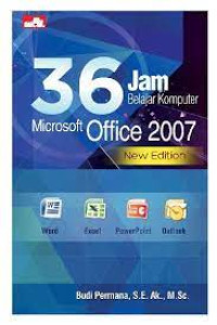 36 Jam Belajar Komputer : Microsoft Office 2007 Standart Edition