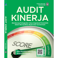 Image of Audit Kinerja Mendorong Peningkatan Value Organisasi Pemerintah dalam Mewujudkan World Class Government