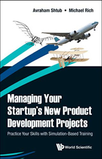 Image of Managing Your Startup's New Product Development Projects : Practice Your Skillllllllls with Simulation-Based Training
