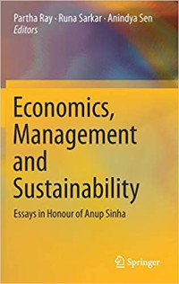 Image of Economics, Management and Sustainability : Essays in Honour of  Anup Sinha