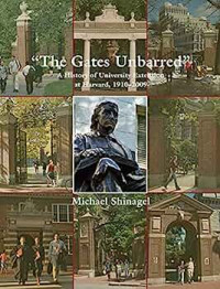 The Gates Unbarred : A history of University Extension at Harvard, 1910-2009