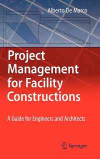 Project Management for Facility Constructions : A Guide for Engineers and Architects