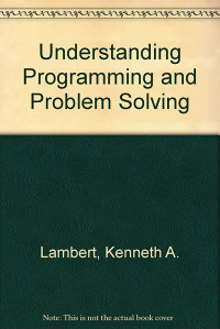 Image of Understanding Programming  And Problem Solving With C++