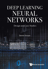 Image of Deep Learning Neural Networks: Design And Case Studies