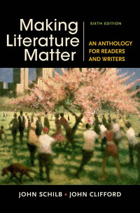 Making Literature Matter An Anthopology for Readers and Writers