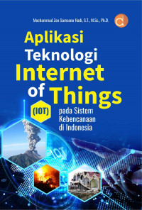 Aplikasi Teknologi Internet Of Things (IOT) Pada Sistem Kebencanaan Di indonesia