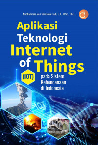 Image of Aplikasi Teknologi Internet Of Things (IOT) Pada Sistem Kebencanaan Di indonesia