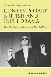 A Concise Companion to Contemporary British & Irish Drama