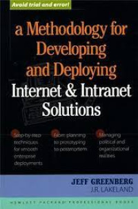 A Metholodology For Developing And Deploying Internet And Intranet Solutions