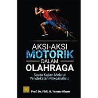 Image of Aksi-aksi motorik dalam olahraga suatu kajian melalui pendekatan psikoanalisis