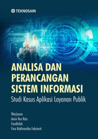 Analisa Dan Perencangan Sistem Informasi (Studi Kasus Aplikasi Layanan)