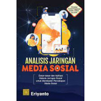 Image of Analisis Jaringan Media Sosial : Dasar-Dasar dan Aplikasi Metode Jaringan Sosial untuk Membedah Percakapan Media Sosial