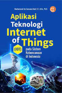 Aplikasi Teknologi Internet of Things (IOT) Pada sistem Kebencanaan Indonesia