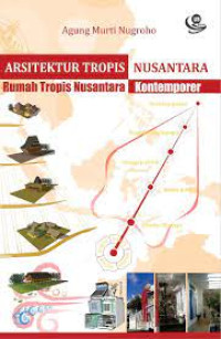Image of Arsitektur Tropis Nusantara : rumah tropis nusantara kontemporer