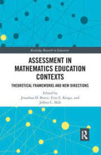 Assessment In Mathematics Education Contexts: Theoretical Frameworks And New Directions