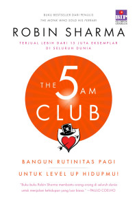 The 5 a.m Club : Bangun Rutinitas Pagi untuk Level Up Hidupmu!