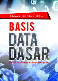Basis Data Dasar : Untuk Mahasiswa Ilmu komputer