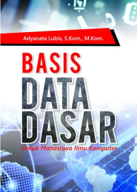 Image of Basis Data Dasar : Untuk Mahasiswa Ilmu komputer