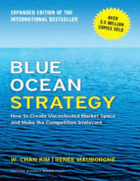 Image of Blue Ocean Strategy : How To Create Uncontested Market Space And Make The Competition Irrlevant