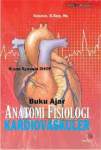 Image of Buku Ajar Anatomi Fisiologi Kardiovaskuler