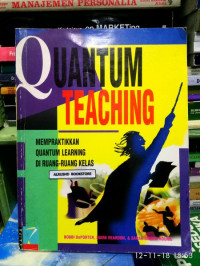 Quantum teaching Mempraktikkan Quantum Learning di ruang Ruang Kelas