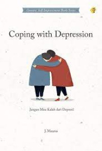 Image of COPING WITH DEPPRESION : Jangan Mau Kalah Dari Depresi