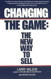 Image of Changing The Game The New Way to Sell