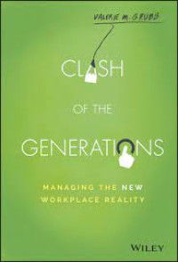 Image of Clash Of The Generations : Managing The New Workplace Reality