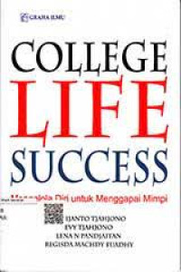 Image of College Life Success : Mengelola Diri untuk Menggapai Mimpi