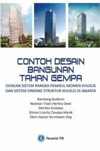 Contoh Desain Bangunan Tahan Gempa : Dengan Sistem Rangka Pemikul Momen Khusus dan Sistem Dinding Struktur Khusus di Jakarta