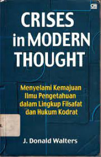 Crises in Modern Thourgt Menyelam kemajuan Ilmu Pengetahuan dalam Lingkup Filsafat dan Hukum Kodrat
