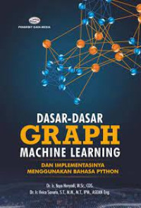 Image of Dasar - Dasar Graph Machine Learning : dan Implementasinya Menggunakan Bahasa Python