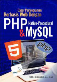 Image of Dasar Pemrograman Berbasis Web : Dengan PHP Native-Procedural & MySQL