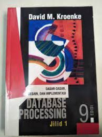 Database processing dasar dasar, desain & implementasi