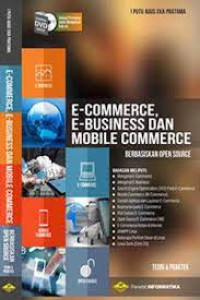 Image of E-COMMERCE,E-BUSINESS DAN MOBILE COMMERCE
