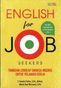 English for Job  Seekers : Panduan Lengkap Bahasa Inggris untuk Pelamar Kerja