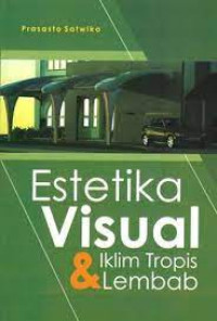 Image of Estetika Visual & Iklim Tropis Lembab