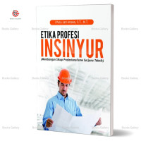 Image of Etika Profesi Insinyur : Membangun Sikap Profesionalisme Sarjana Teknik