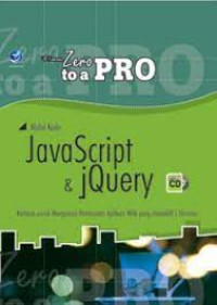 Image of From Zero to A Pro JavaScript dan JQUERY : Rahasia Untuk Menguasai Pembuatan Aplikasi Web yang Interaktif dan Dinamis