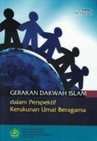 Gerakan Dakwah Islam: Dalam PErsepektif Kerukunan Umat Beragama
