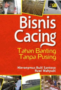 Image of Bisnis Cacing Tahan Banting Tanpa Pusing